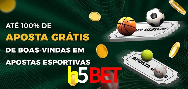 h5bet Ate 100% de Aposta Gratis